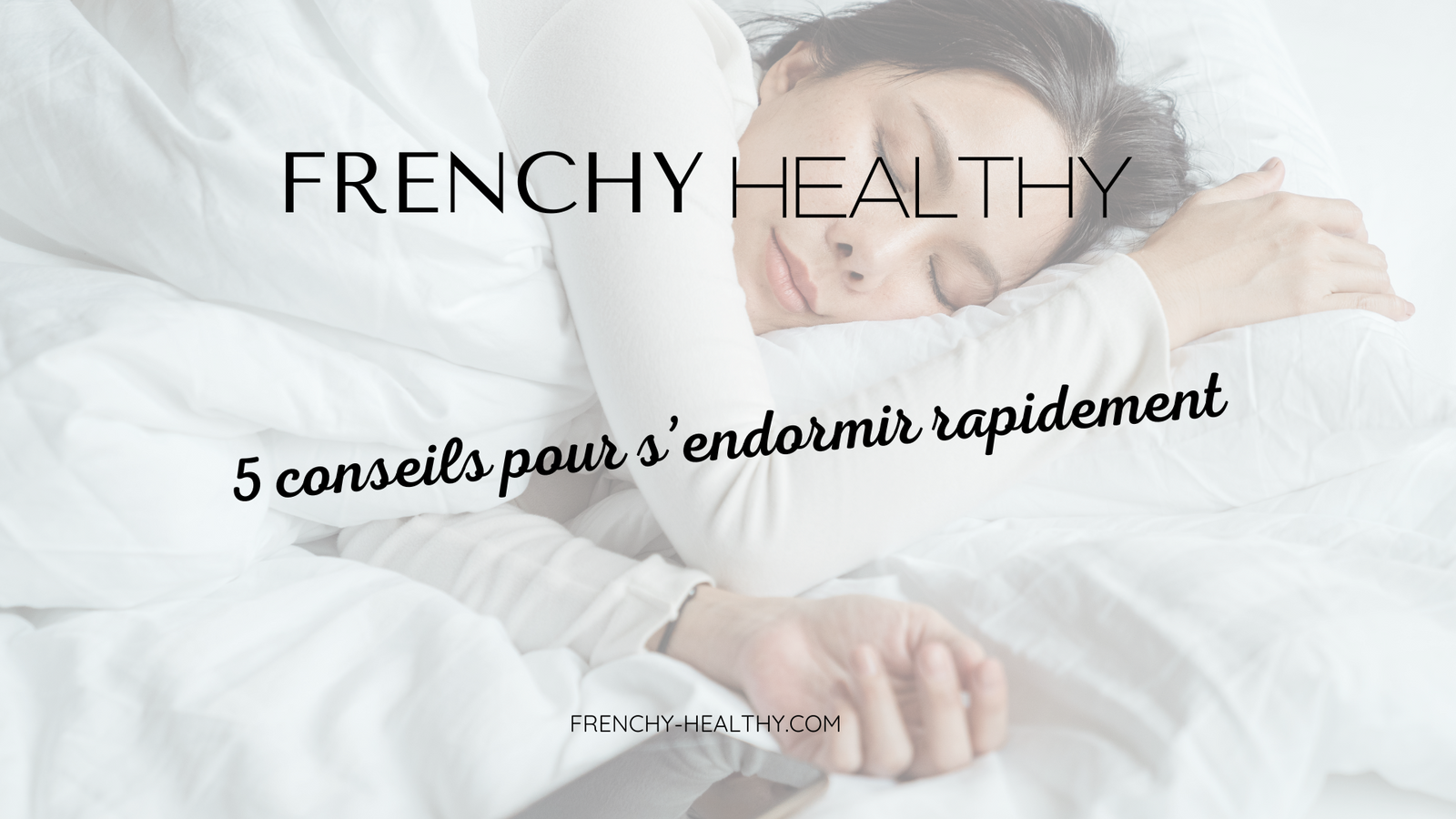 5 conseils pour s'endormir rapidement