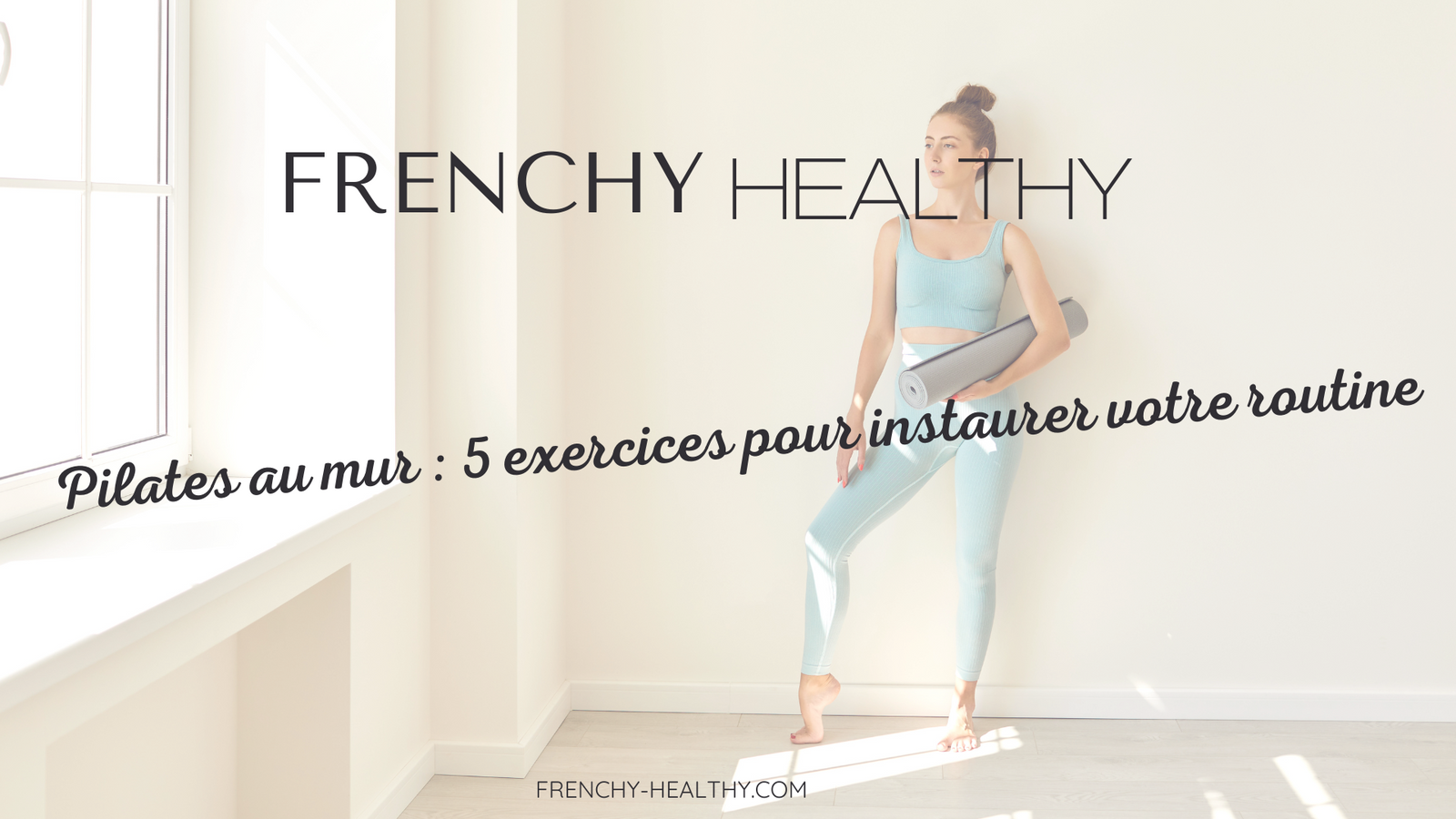 pilates au mur 5 exercices routine