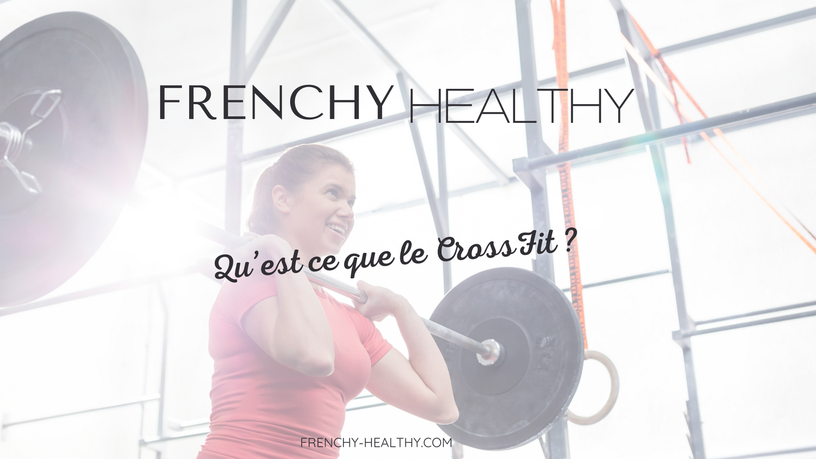 Crossfit qu'est ce que c'est