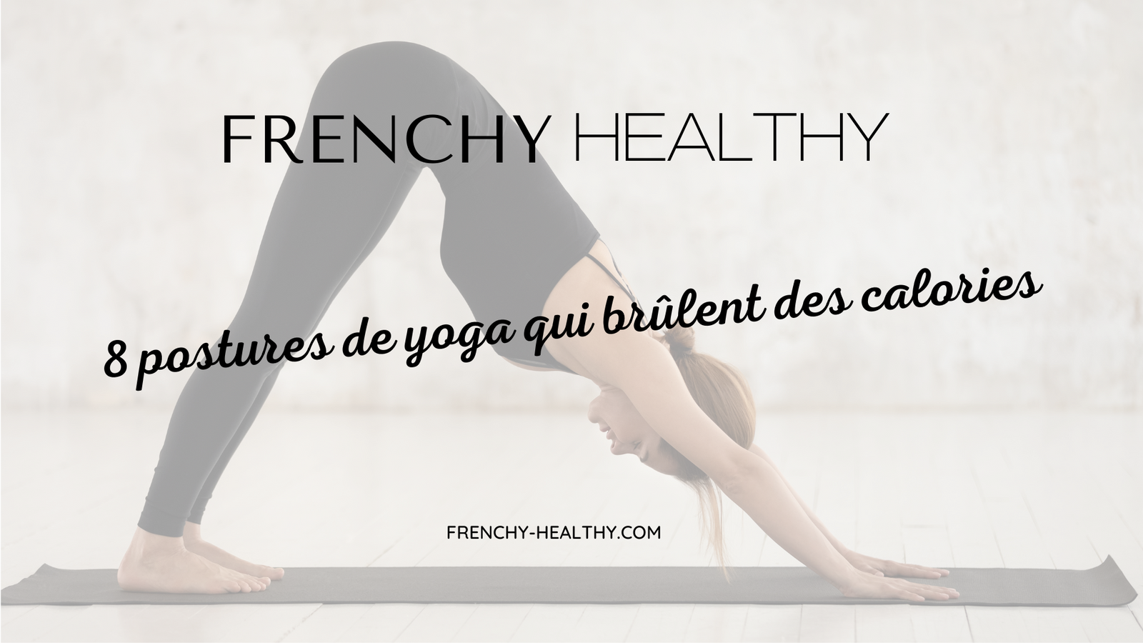 8 postures de yoga qui brûlent des calories